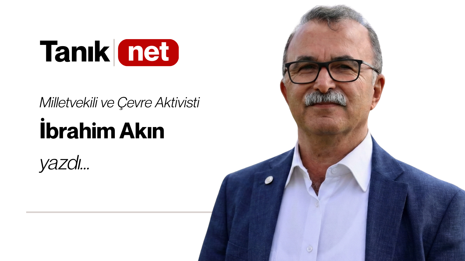 İbrahim Akın yazdı