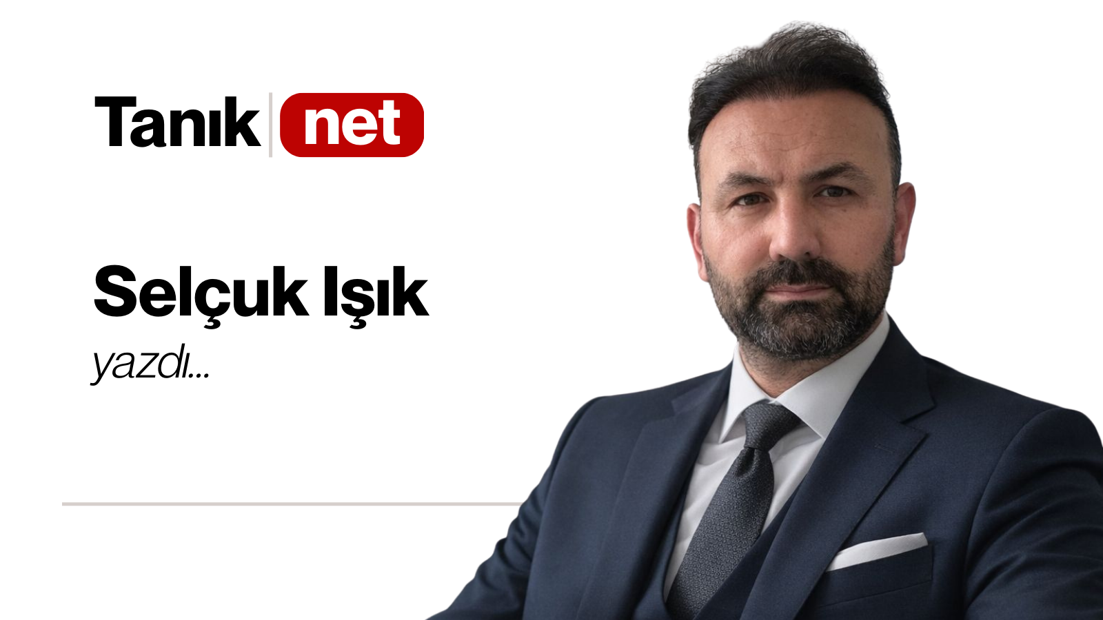 Selçuk Işık yazdı