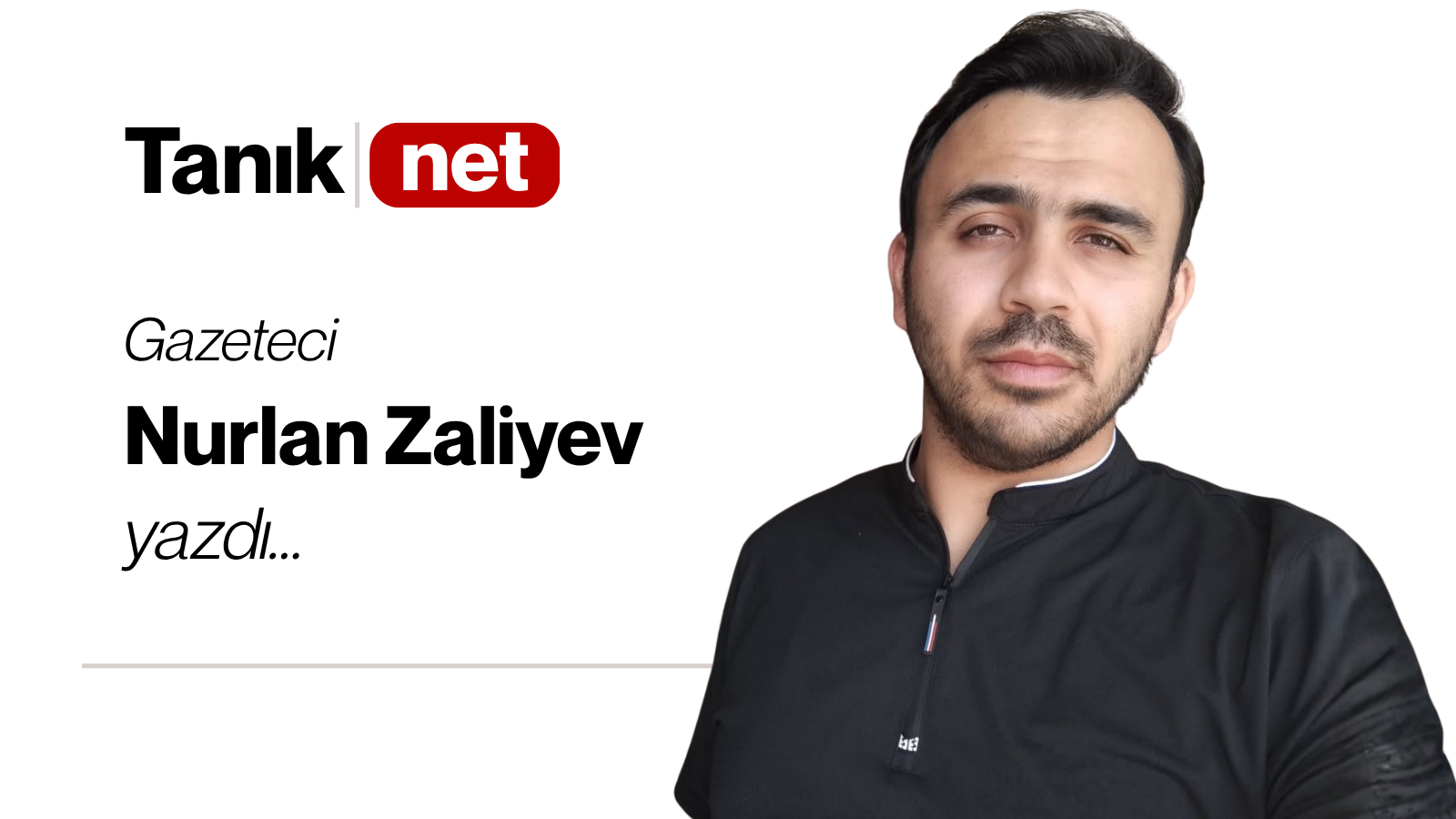 Nurlan Zaliyev yazdı