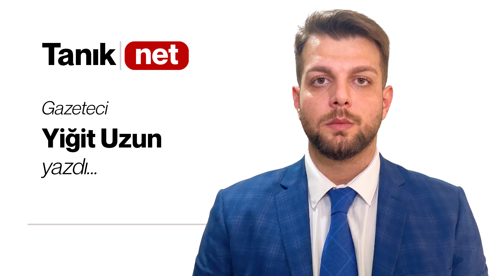 Yiğit Uzun yazdı