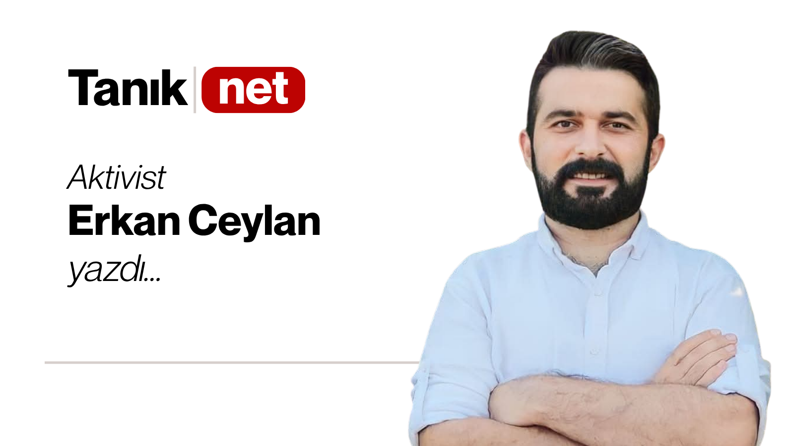 Erkan Ceylan yazdı